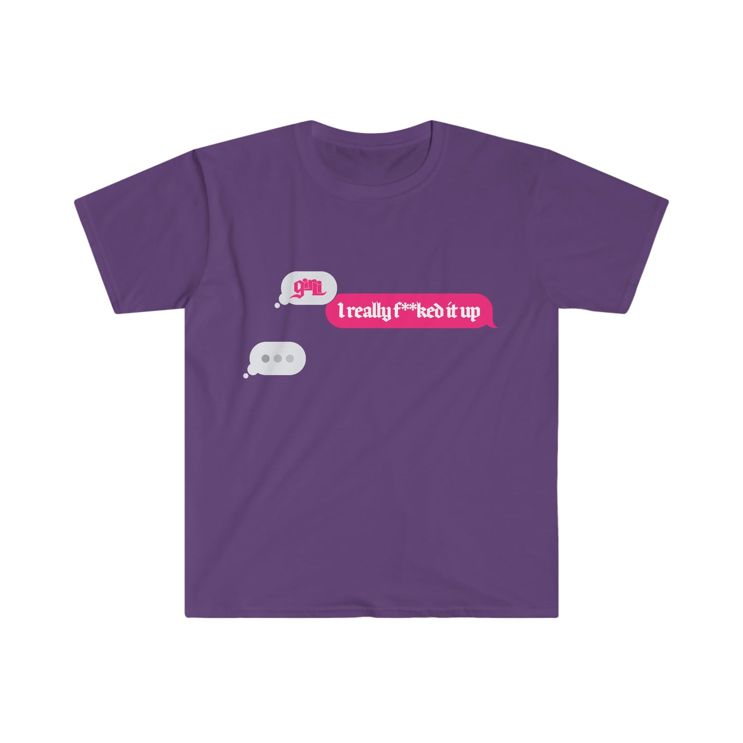 I Really F**ked It Up T-shirt