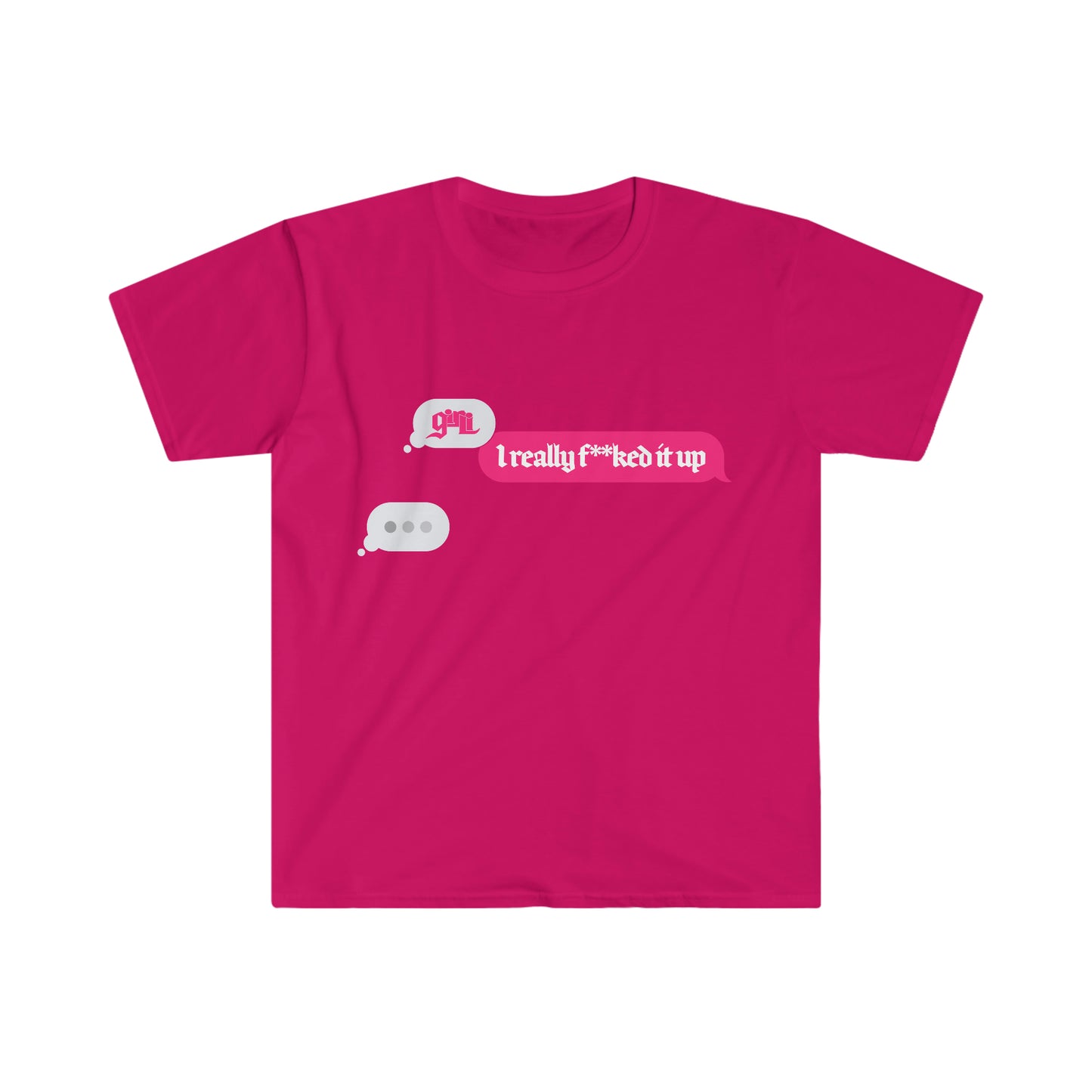 I Really F**ked It Up T-shirt